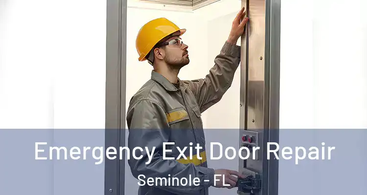  Emergency Exit Door Repair Seminole - FL