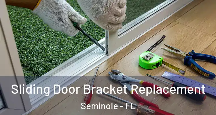  Sliding Door Bracket Replacement Seminole - FL