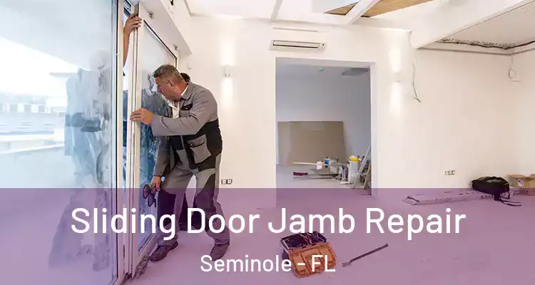  Sliding Door Jamb Repair Seminole - FL